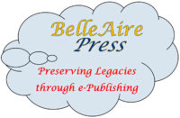 BelleAire Press: Preserving legacies through e-publishing